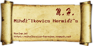 Mihálkovics Hermiás névjegykártya